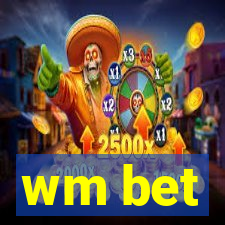 wm bet